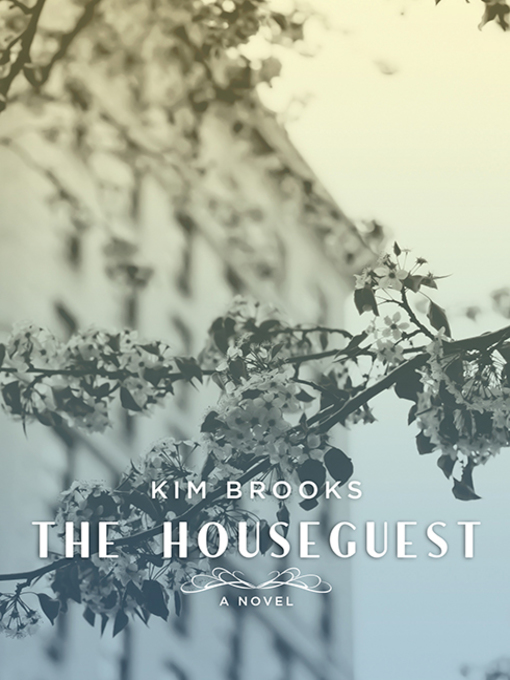 Title details for The Houseguest by Kim Brooks - Available